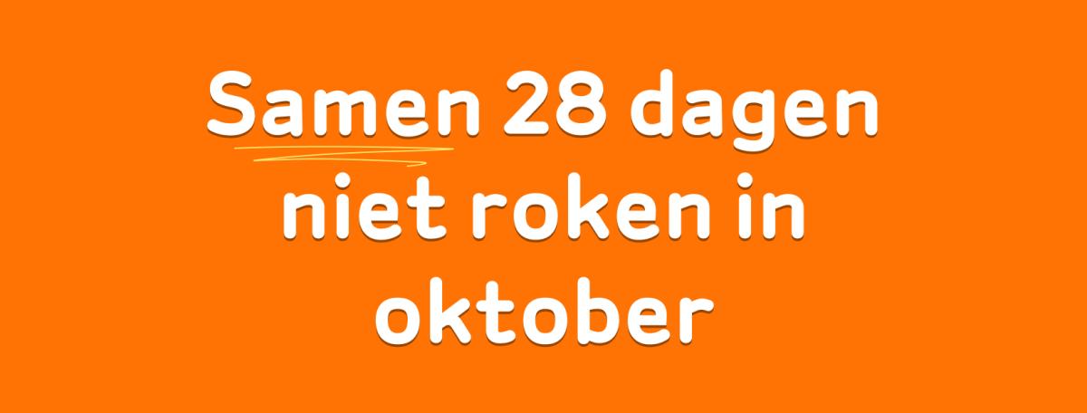 Oranje achtergrond met daarop de witte tekst: samen 28 dagen niet roken in oktober